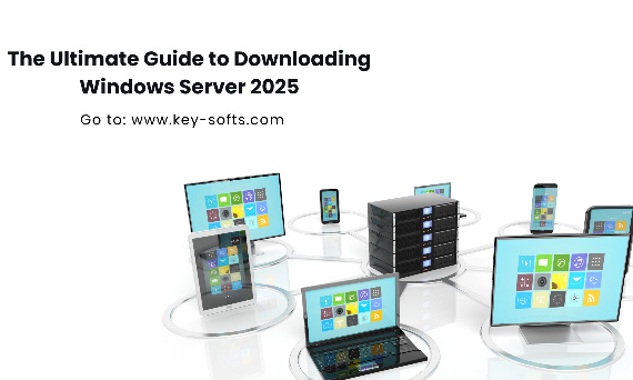 The Ultimate Guide to Downloading Windows Server 2025: How to Download and Install